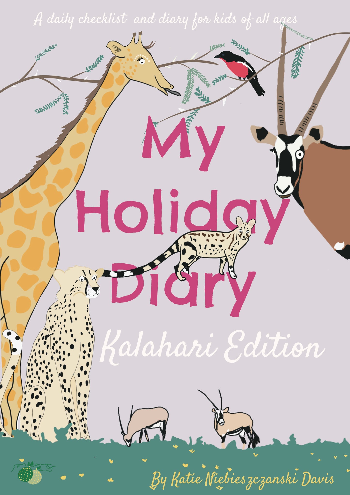 My Holiday Diary - Kalahari Edition
